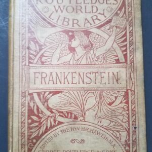 Frankenstein; or, The Modern Prometheus (London, Glasgow and New York: G. Routledge and Sons, 1886). Edited version. Red & white. [2393]
