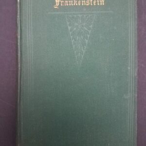 Frankenstein, or, The Modern Prometheus (Boston: Sever, Francis, & Co., 1869) - green w/triangle design. [6143]